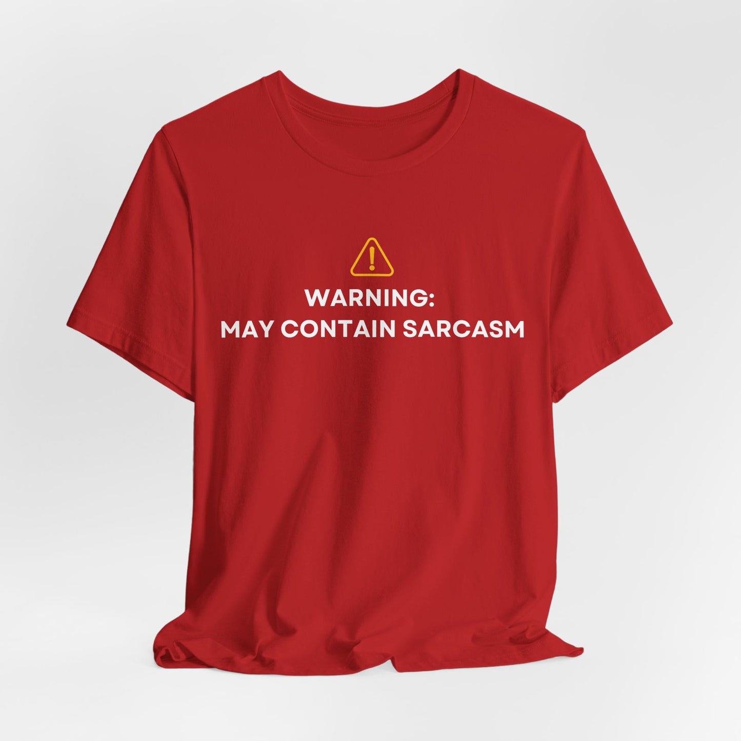 Warning: May Contain Sarcasm T-Shirt