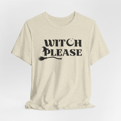 Witch Please Halloween Shirt